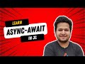 JavaScript Async/Await Explained: Simplifying Asynchronous Programming