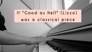 If "Good as Hell" was a classical piece