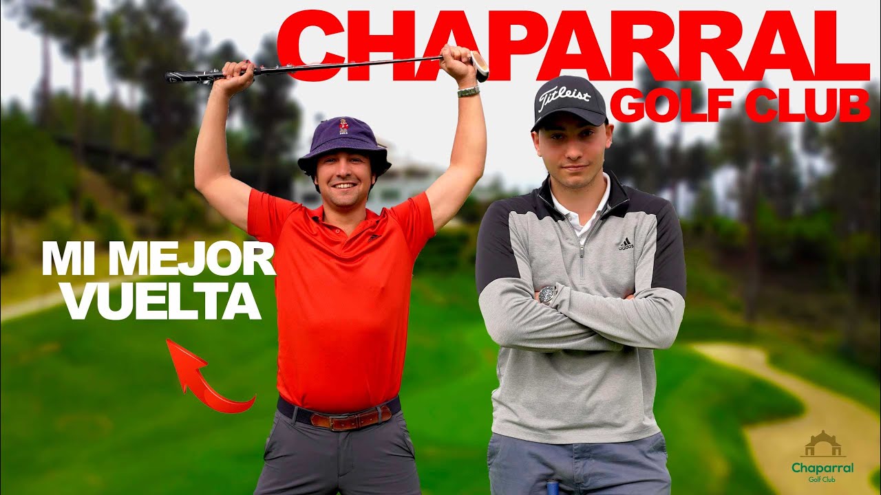 CHAPARRAL GOLF CLUB | CONSIGO hacer mi mejor VUELTA | MATCHPLAY 1vs1