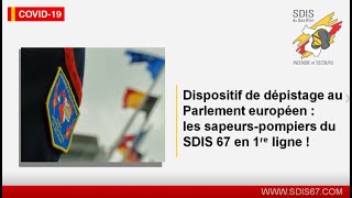 Dispositif de dépistage au Parlement européen : les sapeurs-pompiers du SDIS 67 en première ligne !