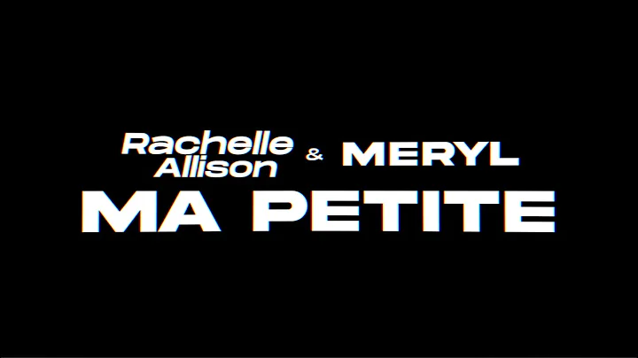 Rachelle Allison & Meryl - Ma Petite (LYRICS VIDEO)