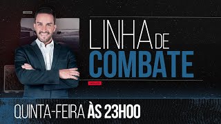 PROGRAMA LINHA DE COMBATE - REPRISE  23/03/2023