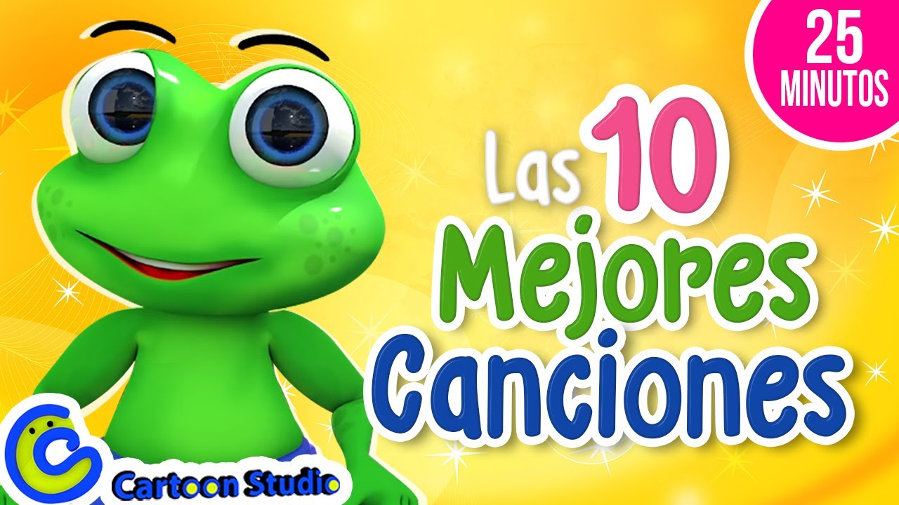 las 10 mejores canciones Infantiles - compilados Videos infantiles