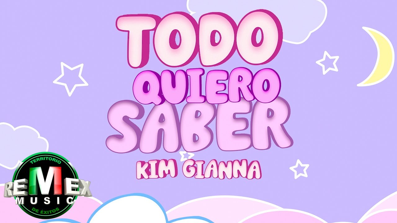 Todo Quiero Saber - Kim Gianna (Video Oficial)