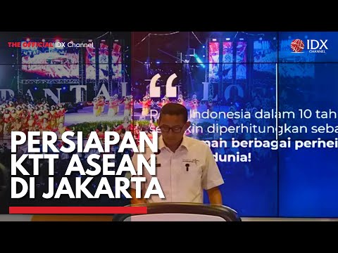 Persiapan KTT ASEAN di Jakarta | IDX CHANNEL