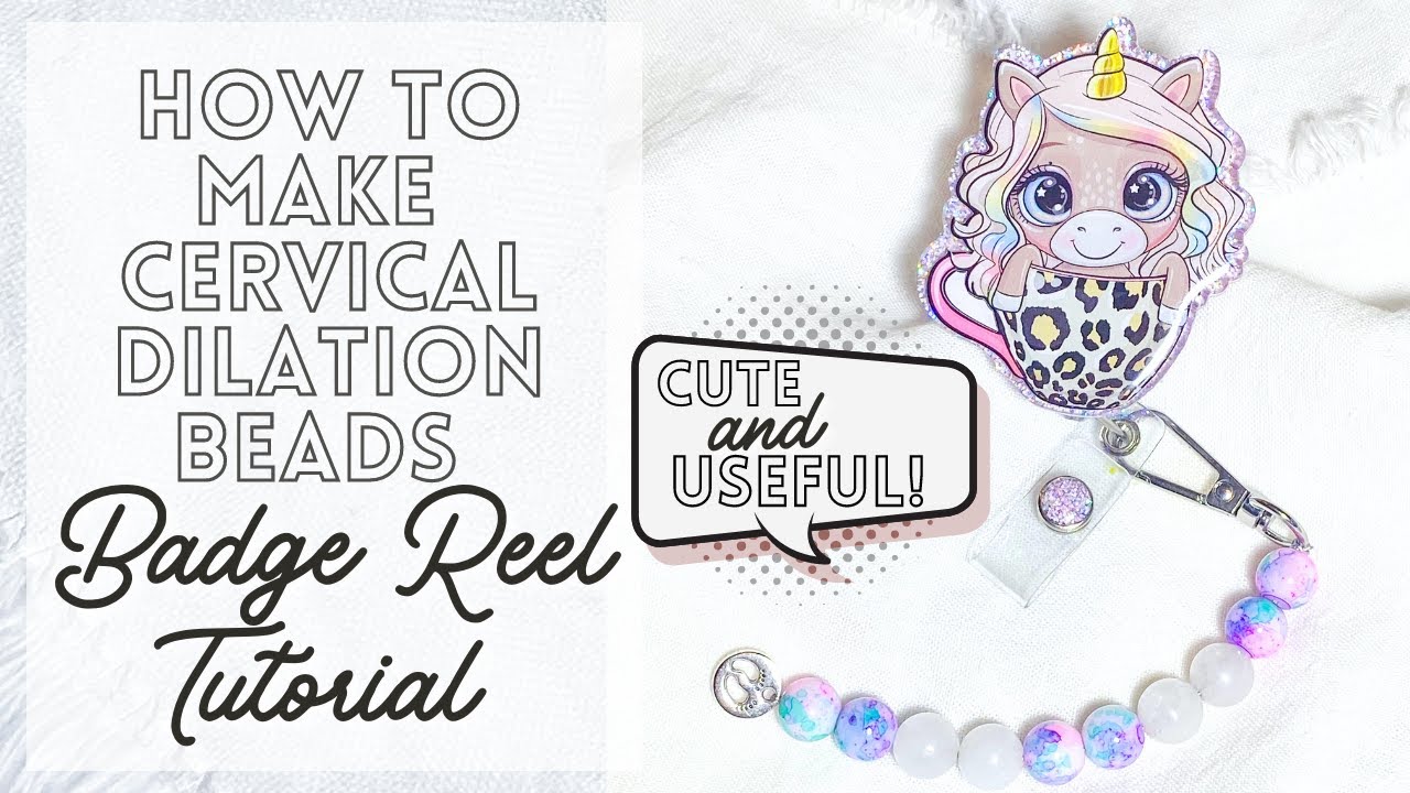 Badge Reel Cervical Dilation Beads Tutorial 