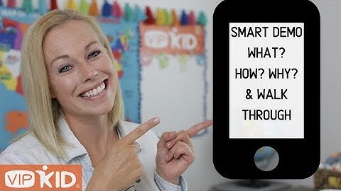 VIPKid Smart Demo: What? How? Why? & Walk Through (NEW)