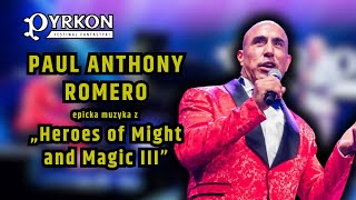 PAUL ANTHONY ROMERO koncert HEROES OF MIGHT AND MAGIC | Pyrkon 2023