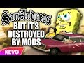 GTA San Andreas but it's destroyed by mods