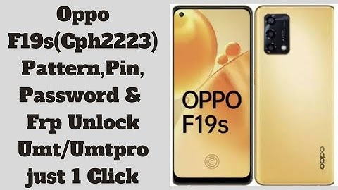 Oppo f19s (cph2223) Pattern,pin, password And Frp Unlock/Bypass One Click Umt/Umtpro