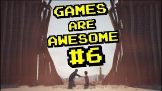 GAMES ARE AWESOME #6 - Funny and Epic Moments