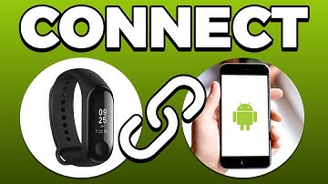 How To Connect Xiaomi Mi Band 3 To Android