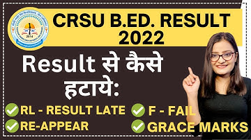 CRSU B.ED. Result Problems of RL, RE-APPEAR, GRACE & FAIL Issues SOLUTION - Get Result Issue Solved