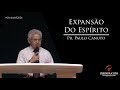 Expansão Do Espírito // Pr. Paulo Canuto - 01 Nov 2017