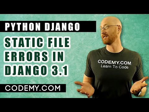Static File Errors With New Version of Django - Django Blog #29-b