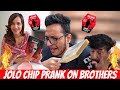 Jolo chip prank on brothers on rakhi  they cried