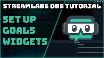 How To Set Up The Goal Widgets - Streamlabs OBS Tutorial