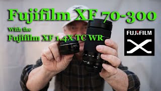 Fujifilm XF 70-300 & 1.4 X TC WR | A GREAT MATCH