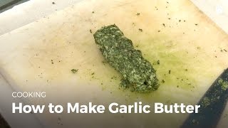 Easy recipe: how to make garlic butter
