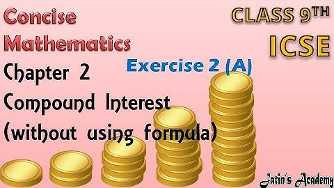 Compound Interest without using formula chapter 2 maths class 9th ICSE selina concise @jatinacademy