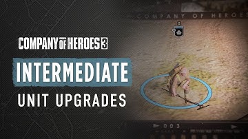 CoH3 INTERMEDIATE TUTORIAL - How do upgrades work?