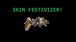 TF2: New Skin Festivizer!