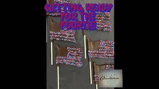 Getting Ready for the Fourth!