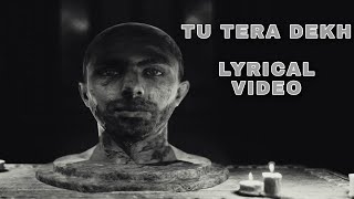 Bella - Tu Tera Dekh (LYRICAL VIDEO) Found Out Records