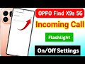 Oppo find X9s 5g incoming call flash light setting | oppo find X9s 5g incoming call flashlight on