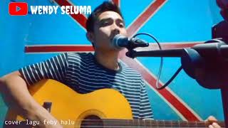 Lagu FEBY _ HALU || COVER || wendy