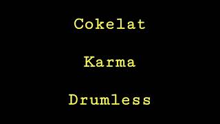 Cokelat - Karma - Drumless - Minus One Drum