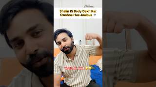 Bigg Boss Fame Shalin Bhanot Ki Body Dekh Kar Comedian Krushna Hue Jealous #laughterchefsseason3