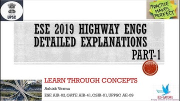 ESE 2019 Pre|Highway Engineering||Detailed Explanations|Solutions with Concepts||Part 1/1
