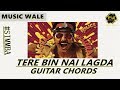 Tere Bin Nahi Lagda Guitar Lesson | Simple Guitar Chords | Simmba | Rahat Fateh Ali Khan | Music Wal