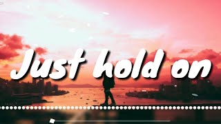 Steve Aoki ft. Louis Tomlinson - Just Hold On {Lyrics} || Music Lyrics Nation