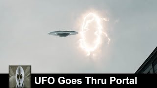 UFO Goes Thru Portal WOW Must See Footage