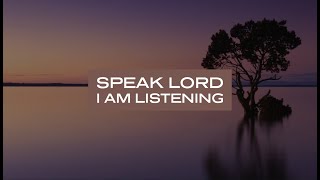 Speak Lord, I Am Listening: 1 Hour Prayer Music | Prophetic Worship Music | Time With Holy Spirit