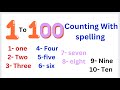 1-100 Numbers with Spellings, Learn Counting Numbers. One two three counting with Spelling