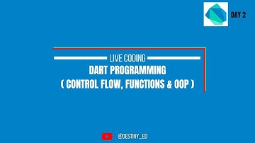 Dart Control Flow, Functions & OOP