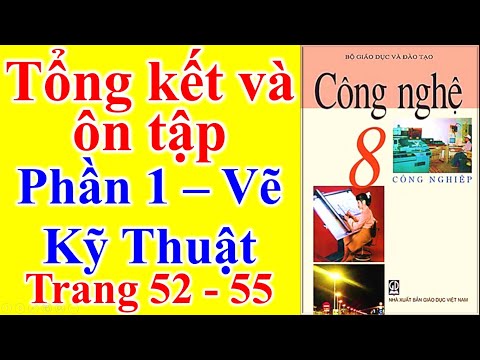 Video Công Nghệ Lớp 8 Tổng Kết Và Ôn Tập - Phần 1 - Vẽ Kỹ... - youtube