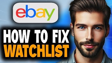 How to Fix eBay Watchlist Not Showing Items - Easy Guide