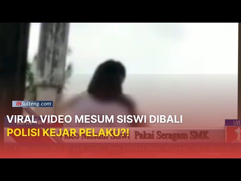 Geger Video Mesum Siswi Pakai Seragam SMK di Tampaksiring, Gianyar Bali, Polisi Kejar Pelaku?!