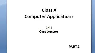 🖕Class X Subject  : Computer Applications Chapter 5 Constructors (Part2) Teacher : Roselin