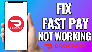 How To Fix Doordash Fast Pay Not Working