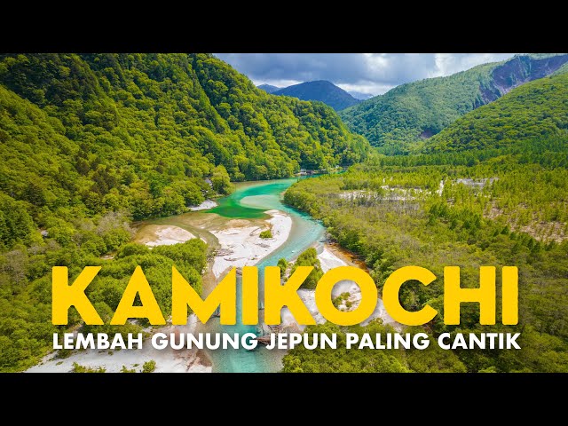 Kamikochi, Lembah Gunung Jepun Paling Cantik! | Travelog Jepun Ep11 class=