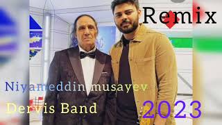 Niyameddin Musayev ft Dervis Band - Dunya Senin Remix 2023 Resimi