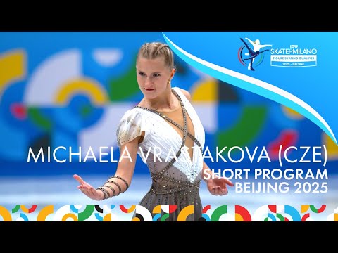 Michaela VRASTAKOVA CZE Women Short Program SkateToMilano 2025 Beijing