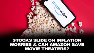 Stocks Slide on Inflation Worries & Can Amazon Save Movie Theaters? by Big Impact Media 7 views 3 years ago 22 minutes