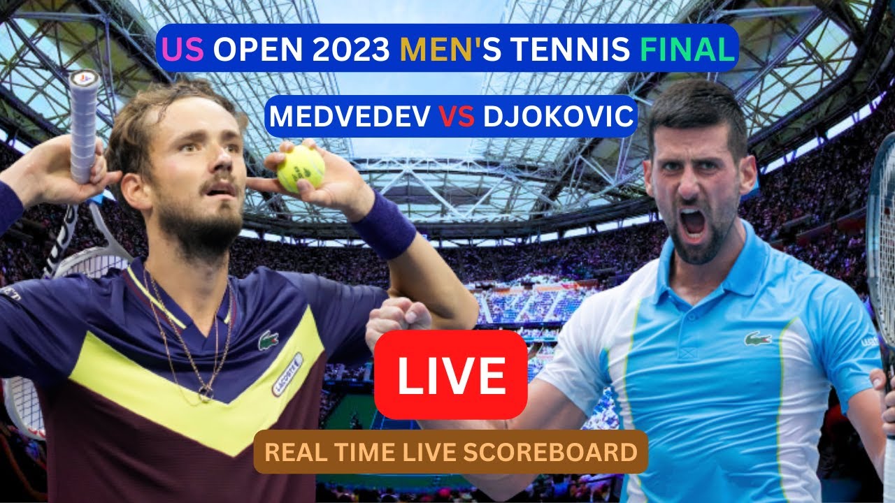 Novak Djokovic Vs Daniil Medvedev LIVE Score UPDATE Today 2023 US Open Tennis Final LIVE Sep 10 2023