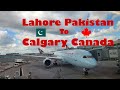 Lahore pakistan to calgary canada part 1 back in may 2022